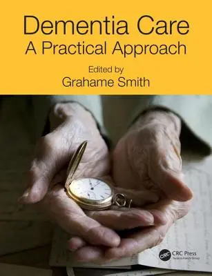 Cuidados de la demencia: Un enfoque práctico - Dementia Care: A Practical Approach