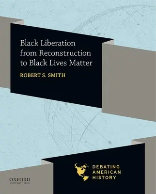 La liberación de los negros desde la Reconstrucción hasta Black Lives Matter - Black Liberation from Reconstruction to Black Lives Matter