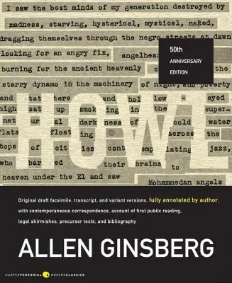 Aullido: Borrador original facsímil, transcripción y versiones variantes, totalmente anotadas por el autor, con correspondencia contemporánea - Howl: Original Draft Facsimile, Transcript, and Variant Versions, Fully Annotated by Author, with Contemporaneous Correspond