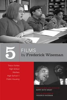 Cinco películas de Frederick Wiseman: Titicut Follies, High School, Welfare, High School II, Public Housing - Five Films by Frederick Wiseman: Titicut Follies, High School, Welfare, High School II, Public Housing