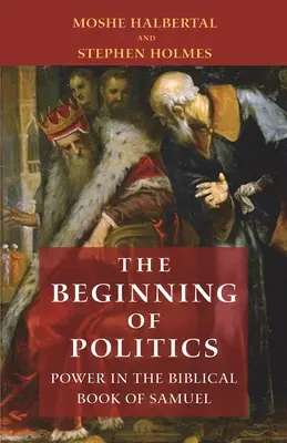 El comienzo de la política: El poder en el libro bíblico de Samuel - The Beginning of Politics: Power in the Biblical Book of Samuel