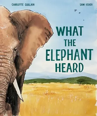 Lo que oyó el elefante - What the Elephant Heard