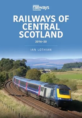 FERROCARRILES DEL CENTRO DE ESCOCIA 201620 - RAILWAYS OF CENTRAL SCOTLAND 201620