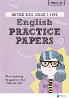 Pearson REVISE Key Stage 2 SATs English Revision Practice Papers - para aprender en casa y para los exámenes de 2022 y 2023 - Pearson REVISE Key Stage 2 SATs English Revision Practice Papers - for home learning and the 2022 and 2023 exams