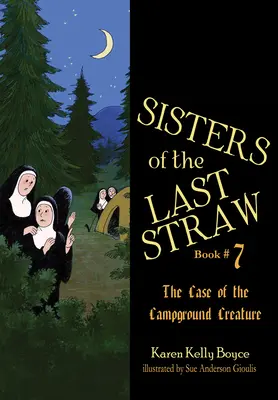 Hermanas de la última pajita, 7: El caso de la criatura del camping - Sisters of the Last Straw, 7: Case of the Campground Creature