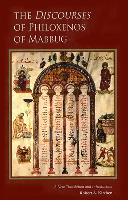 Discursos de Filóxenos de Mabbug: Nueva traducción e introducción - Discourses of Philoxenos of Mabbug: A New Translation and Introduction