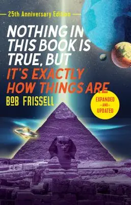 Nada en este libro es cierto, pero es exactamente como son las cosas, edición del 25 aniversario - Nothing in This Book Is True, But It's Exactly How Things Are, 25th Anniversary Edition