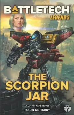 Leyendas de BattleTech: El tarro escorpión - BattleTech Legends: The Scorpion Jar