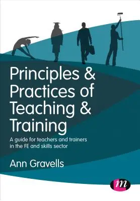 Principios y prácticas de la enseñanza y la formación: Guía para profesores y formadores en el sector de la educación y la formación - Principles and Practices of Teaching and Training: A Guide for Teachers and Trainers in the Fe and Skills Sector