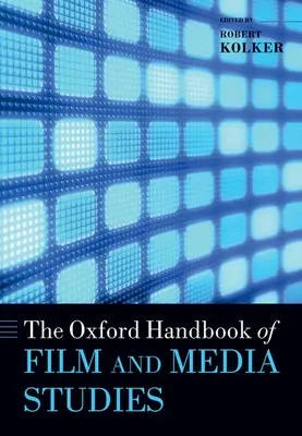 Manual Oxford de estudios sobre cine y medios de comunicación - The Oxford Handbook of Film and Media Studies