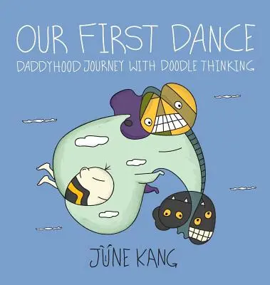 Nuestro Primer Baile: Viaje a la paternidad con Doodle Thinking - Our First Dance: Daddyhood Journey with Doodle Thinking