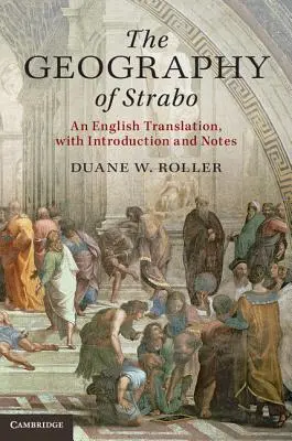 La Geografía de Estrabón: Traducción inglesa, con introducción y notas - The Geography of Strabo: An English Translation, with Introduction and Notes