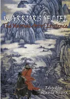 Guerreros de la vida: El arte marcial de la existencia - Warriors of Life: The Martial Art of Existence