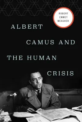 Albert Camus y la crisis humana - Albert Camus and the Human Crisis