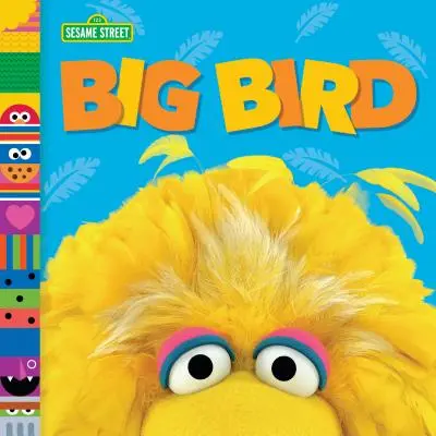 Big Bird (Amigos de Barrio Sésamo) - Big Bird (Sesame Street Friends)