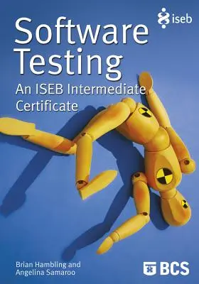 Software Testing: Un Certificado Intermedio Iseb - Software Testing: An Iseb Intermediate Certificate