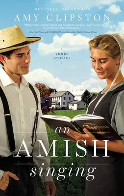 Un Canto Amish: Tres historias - An Amish Singing: Three Stories