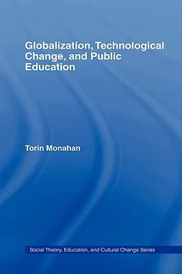 Globalización, cambio tecnológico y educación pública - Globalization, Technological Change, and Public Education