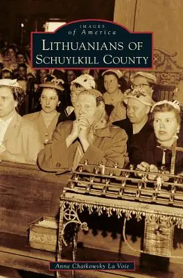 Lituanos del condado de Schuylkill - Lithuanians of Schuylkill County