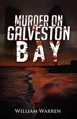 Asesinato en la bahía de Galveston - Murder on Galveston Bay