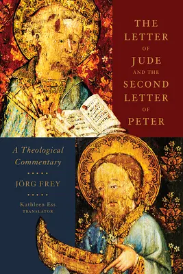 La carta de Judas y la segunda carta de Pedro: Comentario teológico - The Letter of Jude and the Second Letter of Peter: A Theological Commentary