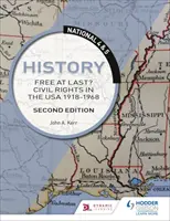 National 4 & 5 Historia: ¿Libres por fin? Derechos civiles en EE.UU. 1918-1968, Segunda edición - National 4 & 5 History: Free at Last? Civil Rights in the USA 1918-1968, Second Edition