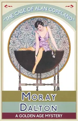 El caso de Alan Copeland: Un misterio de la Edad de Oro - The Case of Alan Copeland: A Golden Age Mystery