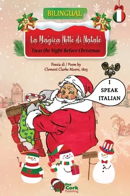 La noche antes de Navidad: La Magica Notte di Natale: Versión bilingüe inglés-italiano - 'Twas the Night Before Christmas: La Magica Notte di Natale: Bilingual English-Italian Version