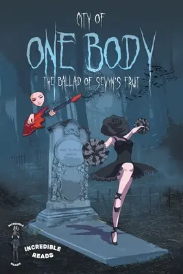 Ciudad de un solo cuerpo: La balada de la fruta de Sevyn - City of One Body: The Ballad of Sevyn's Fruit