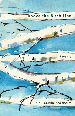 Above the Birch Line: Poemas - Above the Birch Line: Poems