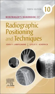 Manual de posicionamiento y técnicas radiográficas de Bontrager - Bontrager's Handbook of Radiographic Positioning and Techniques