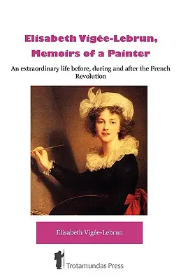 lisabeth Vige-Lebrun, Memorias de una pintora - lisabeth Vige-Lebrun, Memoirs of a Painter
