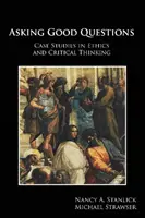 Hacer buenas preguntas - Casos prácticos de ética y pensamiento crítico - Asking Good Questions - Case Studies in Ethics and Critical Thinking