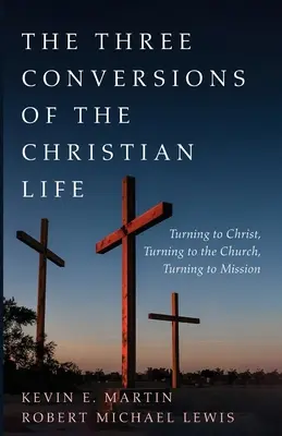 Las tres conversiones de la vida cristiana - The Three Conversions of the Christian Life