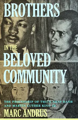 Hermanos en la Comunidad Amada: La amistad de Thich Nhat Hanh y Martin Luther King Jr. - Brothers in the Beloved Community: The Friendship of Thich Nhat Hanh and Martin Luther King Jr.