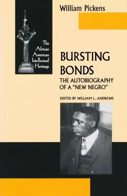 Bursting Bonds: La autobiografía de un nuevo negro - Bursting Bonds: The Autobiography of a New Negro