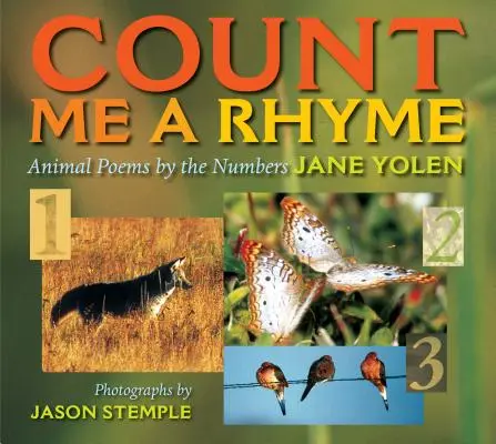 Cuéntame una rima: Poemas de animales en cifras - Count Me a Rhyme: Animal Poems by the Numbers