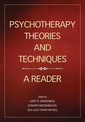 Teorías y técnicas de psicoterapia: A Reader - Psychotherapy Theories and Techniques: A Reader