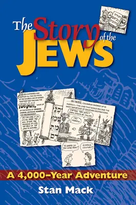 La historia de los judíos: Una aventura de 4.000 años - Un libro de historia gráfica - The Story of the Jews: A 4,000-Year Adventure--A Graphic History Book