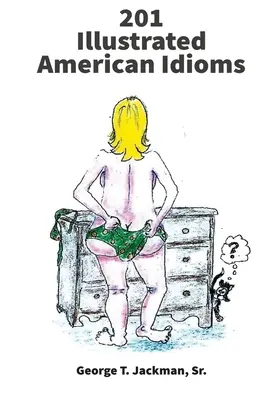 201 expresiones idiomáticas americanas ilustradas - 201 Illustrated American Idioms