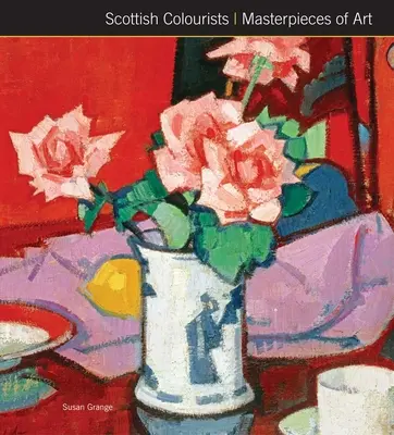Coloristas escoceses Obras maestras del arte - Scottish Colourists Masterpieces of Art