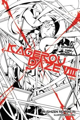 Kagerou Daze, Vol. 8 (Novela Ligera): Summer Time Reload (Jin (Shizen No Teki-P)) - Kagerou Daze, Vol. 8 (Light Novel): Summer Time Reload (Jin (Shizen No Teki-P))