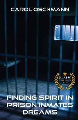 Encontrar el espíritu en los sueños de los presos - Finding Spirit in Prison Inmates Dreams