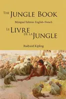 El libro de la selva: Edición bilingüe: Inglés-Francés - The Jungle Book: Bilingual Edition: English-French