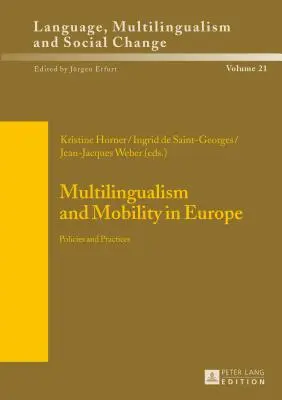 Multilingüismo y movilidad en Europa: Políticas y prácticas - Multilingualism and Mobility in Europe: Policies and Practices