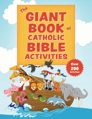 El libro gigante de actividades bíblicas católicas: La manera perfecta de iniciar a los niños en la Biblia - The Giant Book of Catholic Bible Activities: The Perfect Way to Introduce Kids to the Bible!