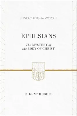 Efesios: El misterio del cuerpo de Cristo - Ephesians: The Mystery of the Body of Christ (ESV Edition)