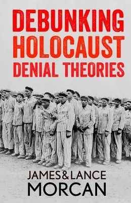 Desmontando las teorías negacionistas del Holocausto: Dos no judíos afirman la historicidad del genocidio nazi - Debunking Holocaust Denial Theories: Two Non-Jews Affirm the Historicity of the Nazi Genocide