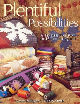 Plentiful Possibilities. A Timeless Treasury of 16 Terrific Quilts (en inglés) - Plentiful Possibilities. a Timeless Treasury of 16 Terrific Quilts