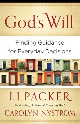 La voluntad de Dios: Guía para las decisiones cotidianas - God's Will: Finding Guidance for Everyday Decisions